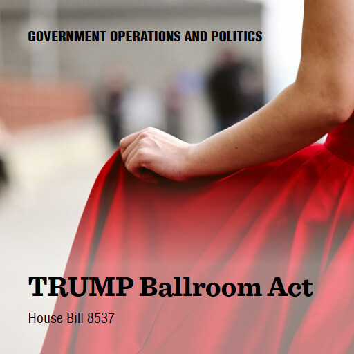 H.R.8537 119 TRUMP Ballroom Act