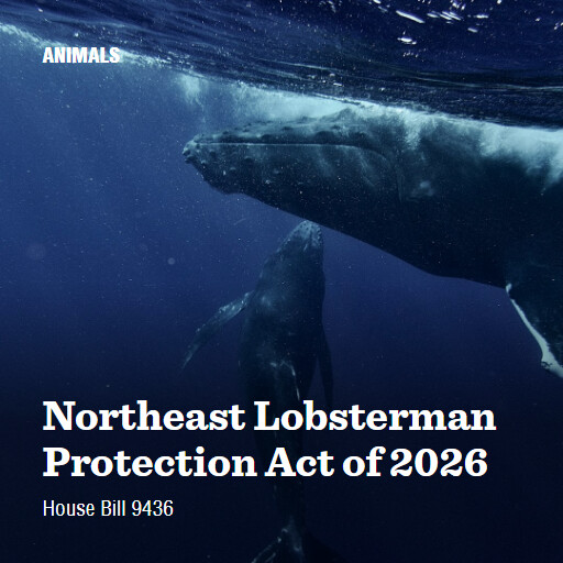 H.R.9436 119 Northeast Lobsterman Protection Act of 2026