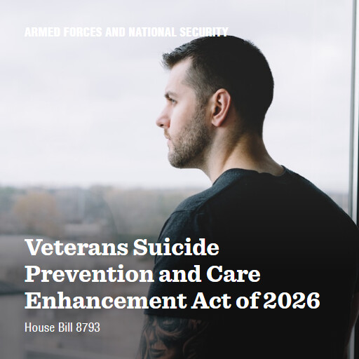 H.R.8793 119 Veterans Suicide Prevention and Care Enhancement Act of 2026