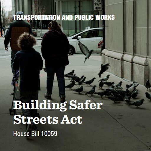 H.R.10059 119 Building Safer Streets Act