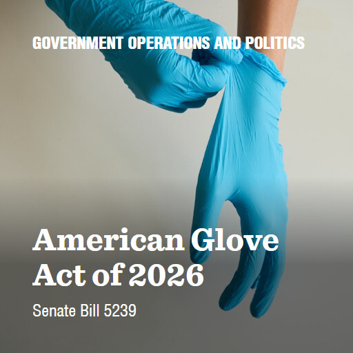 S.5239 119 American Glove Act of 2026