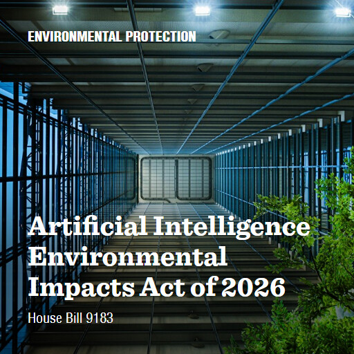 H.R.9183 119 Artificial Intelligence Environmental Impacts Act of 2026