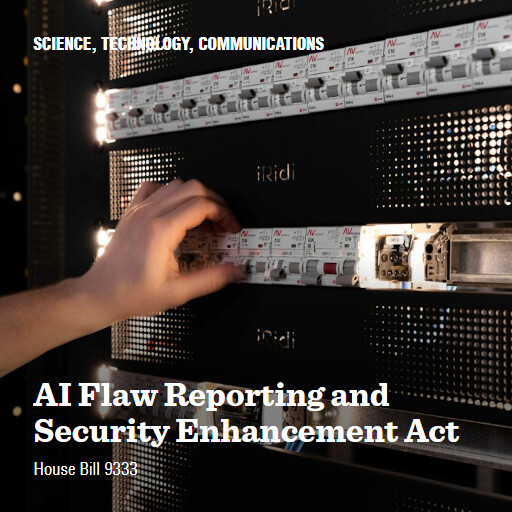H.R.9333 119 AI Flaw Reporting and Security Enhancement Act