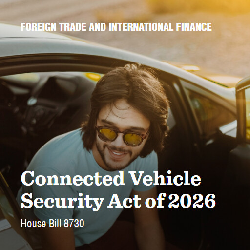 H.R.8730 119 Connected Vehicle Security Act of 2026