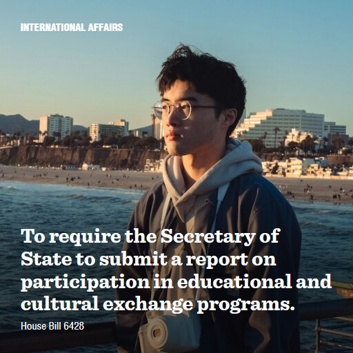 H.R.6428 119 To require the Secretary of State to submit a report on participation in educational and c