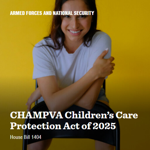 H.R.1404 119 CHAMPVA Childrens Care Protection Act of 2025