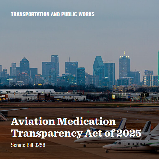S.3258 119 Aviation Medication Transparency Act of 2025
