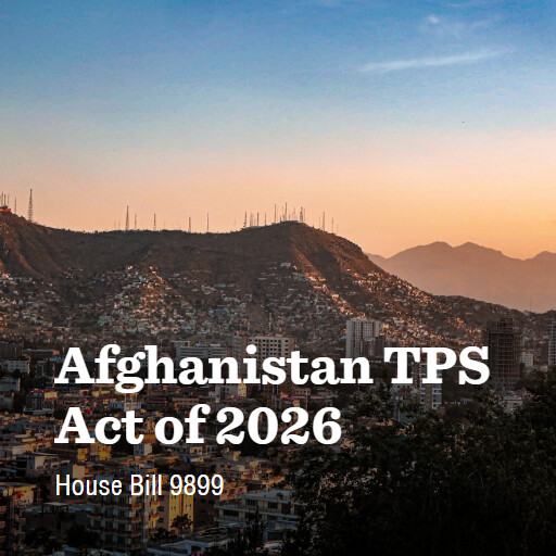H.R.9899 119 Afghanistan TPS Act of 2026